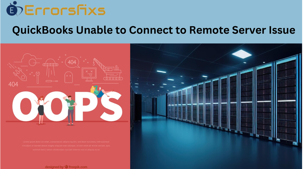 Quickbooks Unable To Connect To Remote Server Issue
